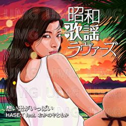 Omoidega Ippai - HASE-T, Tomoka Okanoya
