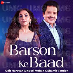 Barson Ke Baad - Udit Narayan, Neeti Mohan, Shamir Tandon