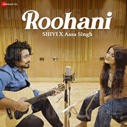 Roohani - Aasa Singh, Shivi