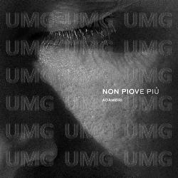 Non Piove Pi&ugrave; - Adam&oslash;ri