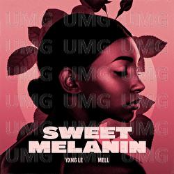 Sweet Melanin (Valentine&rsquo;s Edition) - Yxng Le, MELL