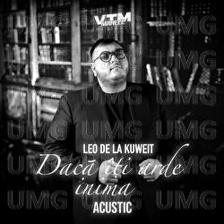 Dacă &icirc;ți arde inima - Leo de la Kuweit, Manele VTM