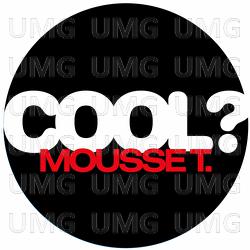 Is It 'Cos I'm Cool? - Mousse T.