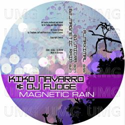 Magnetic Rain - Kiko Navarro, DJ Fudge