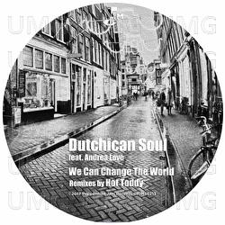 We Can Change the World - Dutchican Soul, Andrea Love