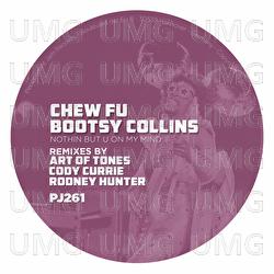 Nothing but U on My Mind - Chew Fu, Bootsy Collins