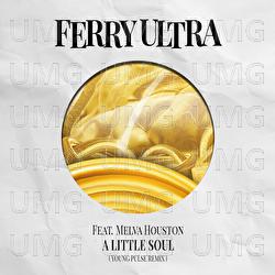 A Little Soul - Ferry Ultra, Melva Houston