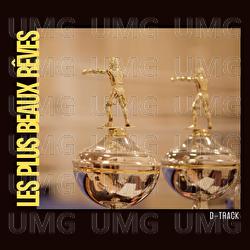 Les plus beaux r&ecirc;ves - D-Track