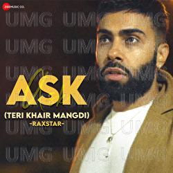 ASK (Teri Khair Mangdi) - Shweta Pandya, Raxstar, Bilal Saeed
