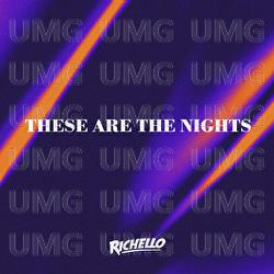 These Are The Nights - Richello