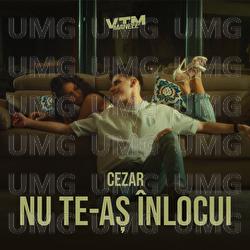 Nu te-aș &icirc;nlocui - CEZAR, Manele VTM
