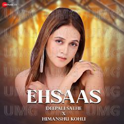 Ehsaas - Deepali Sathe, Himanshu Kohli