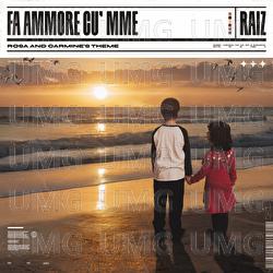 Fa Ammore Cu'mme - Raiz