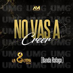 No Vas A Creer - La Octava Banda, Banda Rafaga
