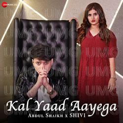 Kal Yaad Aayega - Shivi, Abdul Shaikh