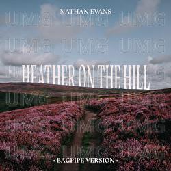 Heather On The Hill - Nathan Evans
