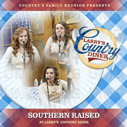 Southern Raised at Larry's Country Diner