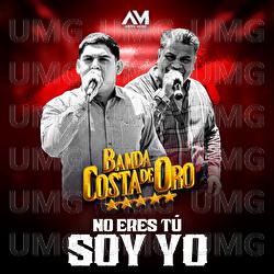 No Eres T&uacute; Soy Yo - Banda Costa De Oro