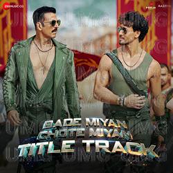 Bade Miyan Chote Miyan (Title Track) - Anirudh Ravichander, Vishal Mishra, Irshad Kamil