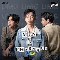 Toxic - MAN IN PHARMACY