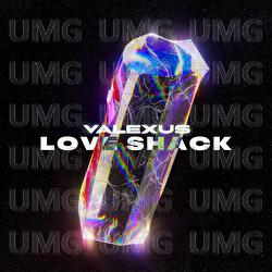 Love Shack - Valexus