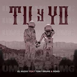 T&uacute; y Yo - El Huzky, Toni Drums, ROKO