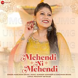Mehendi Ni Mehendi - Kanchhan Srivas, Sundeep Gosswami, Prashant Beybaar