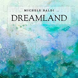 Dreamland - Michele Baldi