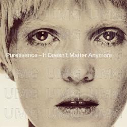 It Doesn't Matter Anymore - Puressence