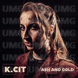 Ash and Gold - K.CIT