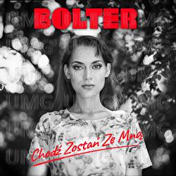 Chodz zostan ze mna - Bolter