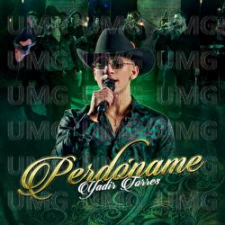 Perd&oacute;name - Yadir Torres