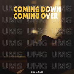 Coming Down, Coming Over - Riley Catherall