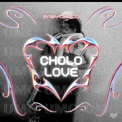 Cholo Love - Babycholo