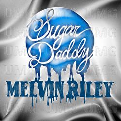 Sugar Daddy - Melvin Riley