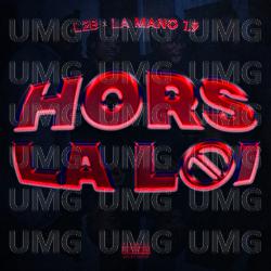 Hors la loi - L2B, La Mano 1.9