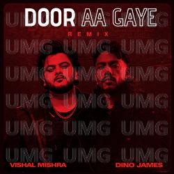 Door Aa Gaye - Vishal Mishra, Dino James, Kedrock