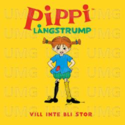Pippi Långstrump vill inte bli stor - Astrid Lindgren, Pippi Långstrump