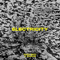 Electricity - FAST BOY,  R3HAB