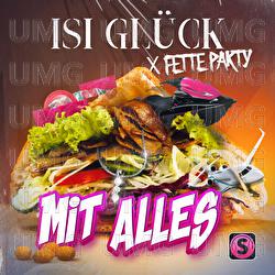 Mit Alles - Isi Gl&uuml;ck, Fette Party