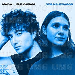 Dos N&aacute;ufragos - Malva, Ele Mariani