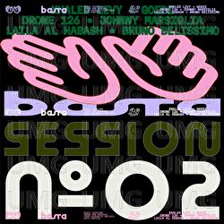 BASTA SESSION N°2 - BASTA, Goedi, Drone 126