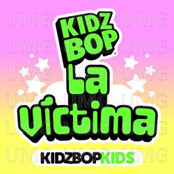 La V&iacute;ctima - KIDZ BOP Kids