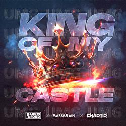 King Of My Castle - Harris & Ford, Bassbrain, Chaotic