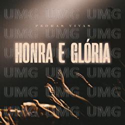 Honra E Gl&oacute;ria - Pedras Vivas