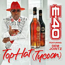 Top Hat (Tycoon) - E-40, Dem Jointz