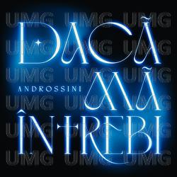 Dacă mă &icirc;ntrebi - Androssini