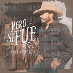 Pero Si Fue - Keith Nieto