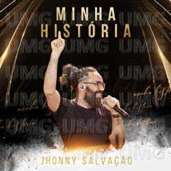 Minha Hist&oacute;ria - Jhonny Salva&ccedil;&atilde;o