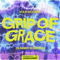 Grip Of Grace - VOUS Worship